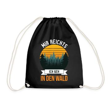 Mir reichts ich geh in den Wald - lustiger Spruch - Turnbeutel - Schwarz - Vorne