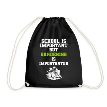 School Is Important But Gardening Is Importanter - Turnbeutel - Schwarz - Vorne