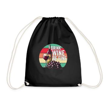 Drink Wine Be Fine Pure joie de vivre - Drawstring Bag - black - Front