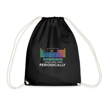 I Wear this Shirt Periodically Periodensystem - Turnbeutel - Schwarz - Vorne