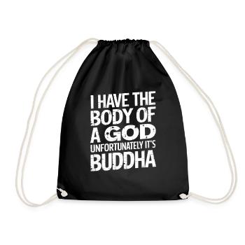 I Have The Body Of A God Unfortunately Its Buddha3 - Turnbeutel - Schwarz - Vorne