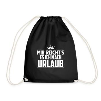 Mir reichts, ich mach Urlaub! Ferien, Sommer Sonne - Turnbeutel - Schwarz - Vorne