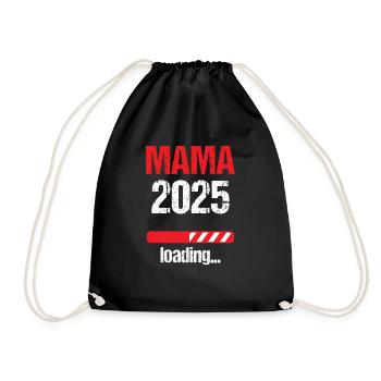 Mama 2025 Geschenk Frauen Damen Mutter Schwanger - Turnbeutel - Schwarz - Vorne