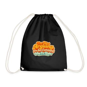 I don't argue Explain why I'm right - Drawstring Bag - black - Front