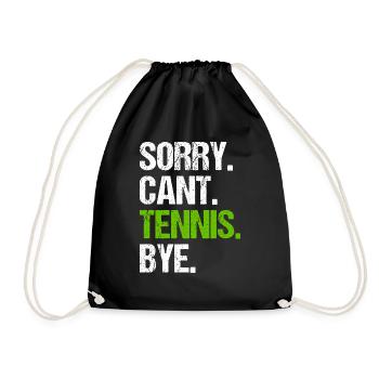 Sorry Cant Tennis Bye - Turnbeutel - Schwarz - Vorne
