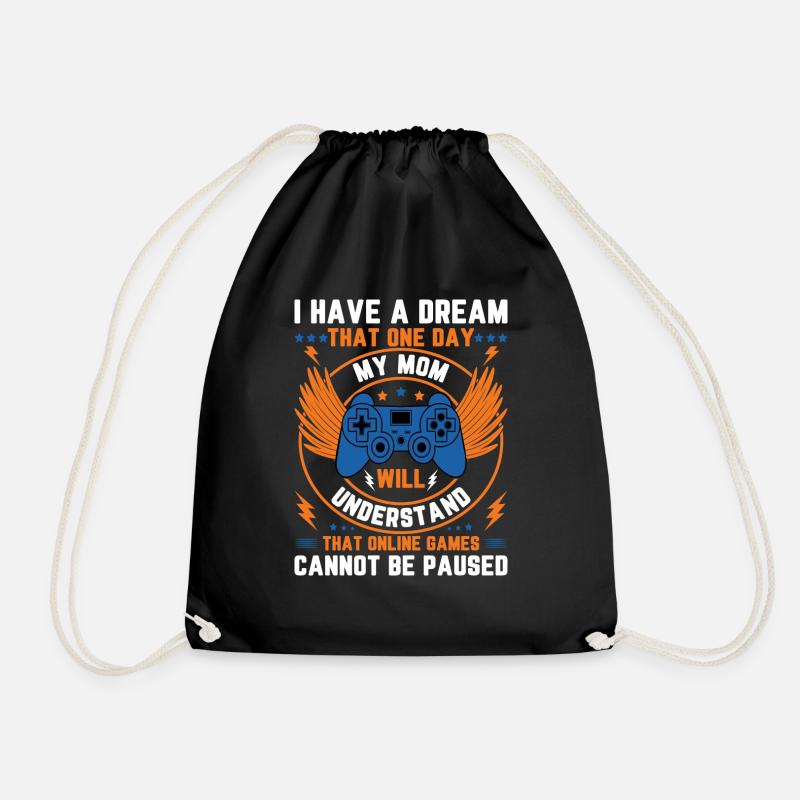 I have a dream my mom will understand gaming - Turnbeutel - Schwarz