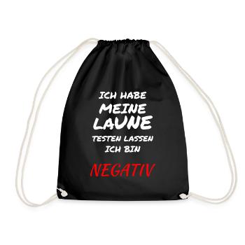 Ich habe meine Laune testen lassen. Ich bin negati - Turnbeutel - Schwarz - Vorne