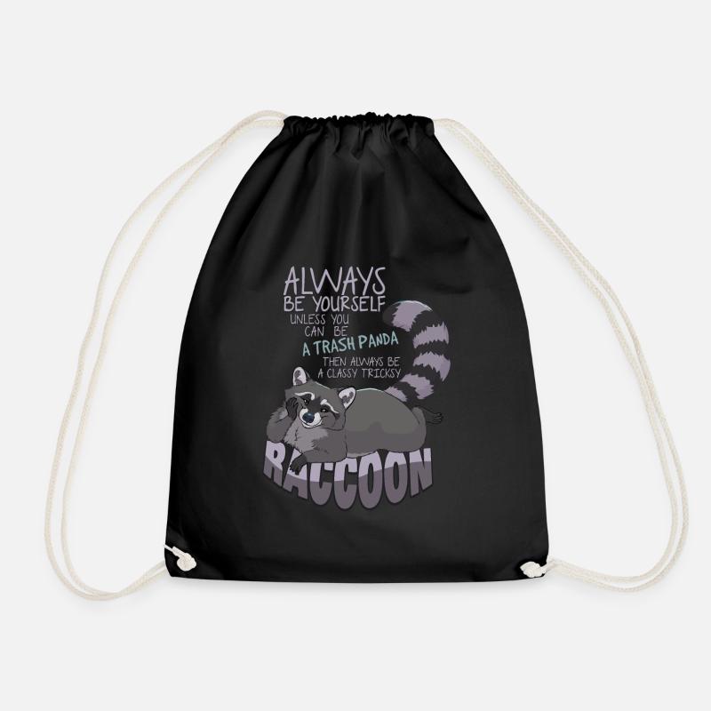Always be yourself be raccoon - Drawstring Bag - black