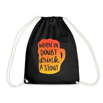 When In Doubt Drink A Stout - Turnbeutel - Schwarz - Vorne