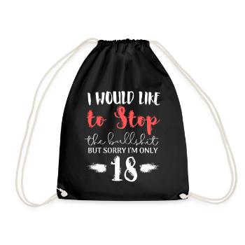I’d Like to Stop the Bullshit 18 - Drawstring Bag - black - Front
