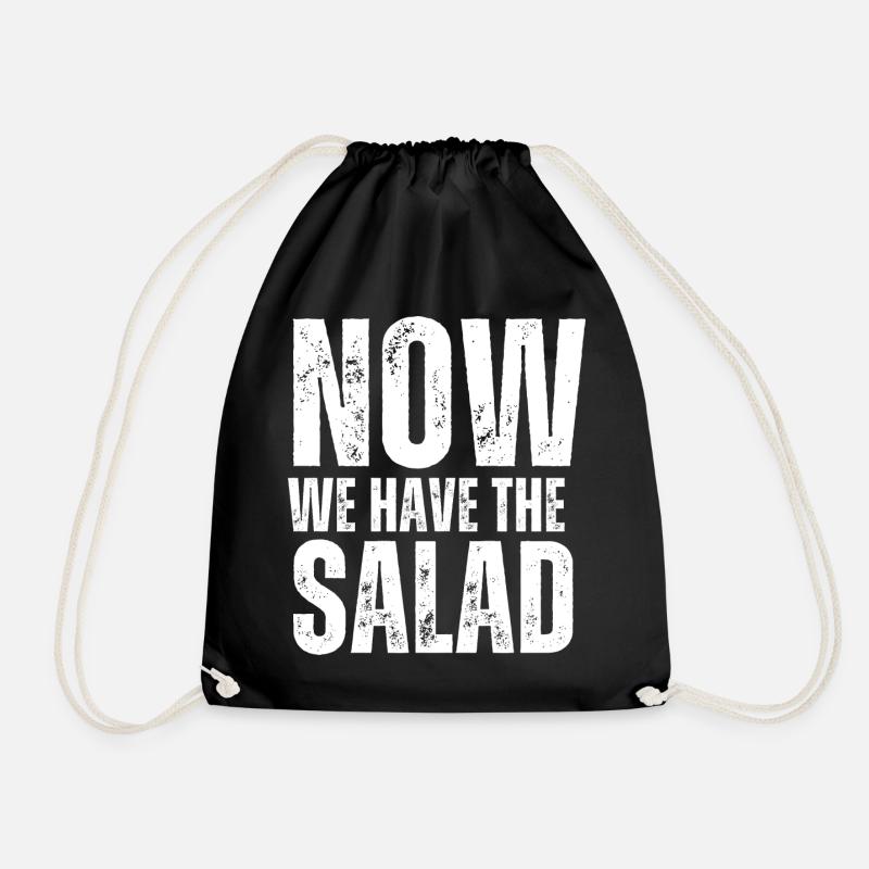 Now we have the salad. Spruch Übersetzung Malheur - Turnbeutel - Schwarz