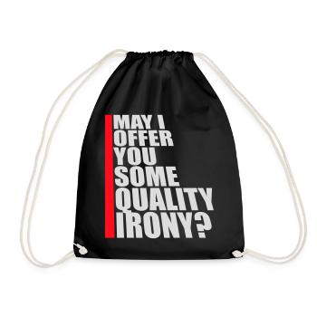 May I Offer You Some Quality Irony Lustiger Spruch - Turnbeutel - Schwarz - Vorne