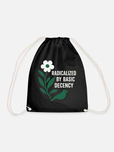 Radicalized By Decency Shirt for Activists - Turnbeutel - Schwarz