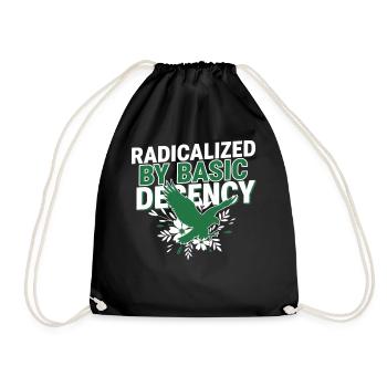 Radicalized By Basic Decency Quote Shirt - Drawstring Bag - black - Front