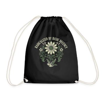 Radicalized By Basic Decency Quote Shirt Sticker - Drawstring Bag - black - Front