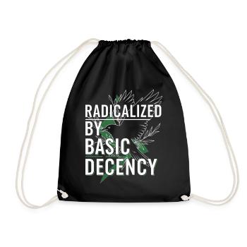 Radicalized by Basic Decency for Activists Shirt - Drawstring Bag - black - Front