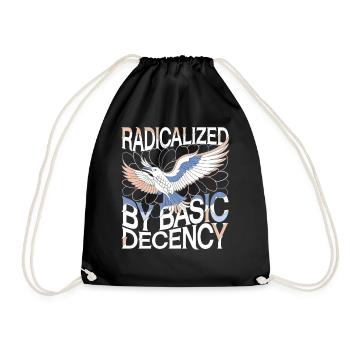 Radicalized by Basic Decency Statement Art - Drawstring Bag - black - Front