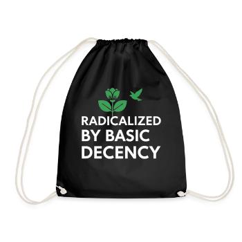 Radicalized By Basic Decency Statement shirt decal - Drawstring Bag - black - Front