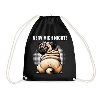 Nerv Mich Nicht Mops Möpse Mopsbesitzer Mopshalter - Turnbeutel - Schwarz - Vorne