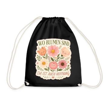Wo Blumen sind, da ist auch Hoffnung - Turnbeutel - Schwarz - Vorne