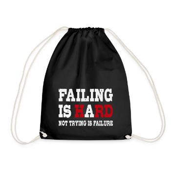 Failing is hard - Not trying is failure - Drawstring Bag - black - Front