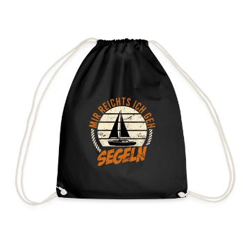 Segelboot Spruch mir reichts gehe segeln Yacht - Turnbeutel - Schwarz - Vorne