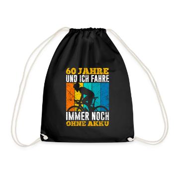 60 Jahre und noch immer ohne Akku 60. Geburtstag - Turnbeutel - Schwarz - Vorne