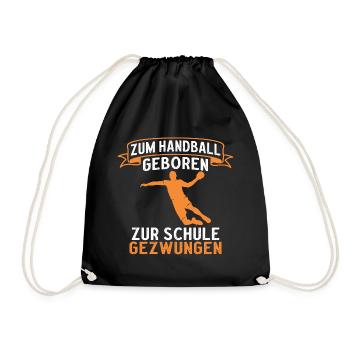 Zum Handball geboren zur Schule gezwungen - Turnbeutel - Schwarz - Vorne