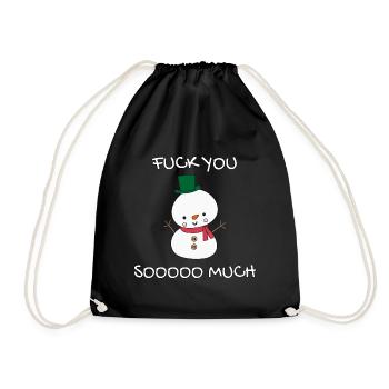 Frecher Schneemann Fuck You Soooo Much Geschenk - Turnbeutel - Schwarz - Vorne