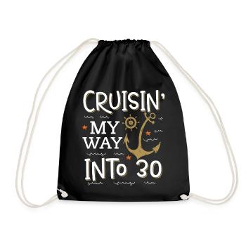 Cruisin My Way Into 30 - 30. Geburtstag Kreuzfahrt - Turnbeutel - Schwarz - Vorne