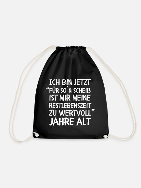 Restlebenszeit zu wertvoll Jahre alt - Geburtstag - Turnbeutel - Schwarz