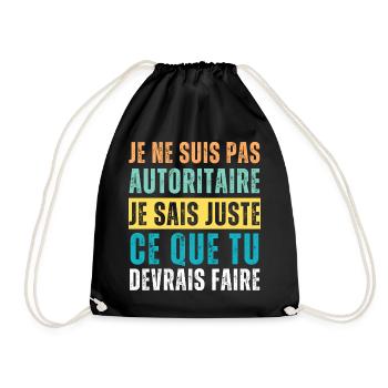 Je ne suis pas autoritaire humour phrase drôle - Sac de sport léger - noir - Devant