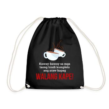 Walang Kape Kaffeedesign für stolze Pinoys - Turnbeutel - Schwarz - Vorne