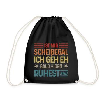 Scheißegal Ich geh eh bald in den Ruhestand - Turnbeutel - Schwarz - Vorne