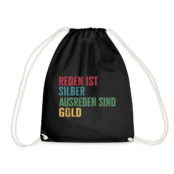 Reden ist silber Ausreden sind Gold - Turnbeutel - Schwarz - Vorne