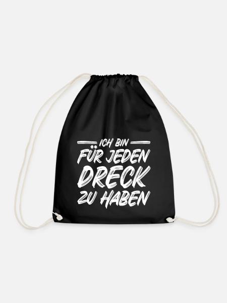 Ich bin für jeden Dreck zu haben Spruch Müllabfuhr - Turnbeutel - Schwarz