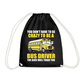 You Don't Have to Be Crazy to Be Bus Driver Funny - Sac de sport léger - noir - Devant