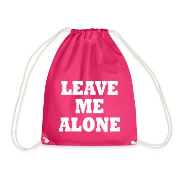 Leave me alone - Turnbeutel - Fuchsia - Vorne
