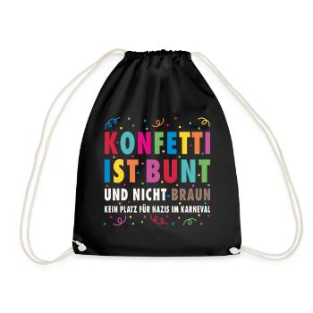 Karneval Konfetti Ist Bunt Statement Gegen Nazis - Turnbeutel - Schwarz - Vorne