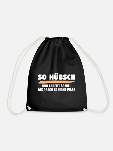 So hübsch arbeite so viel als ob ich es nicht wäre - Turnbeutel - Schwarz