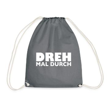 Dreh mal durch - Turnbeutel - Grau - Vorne