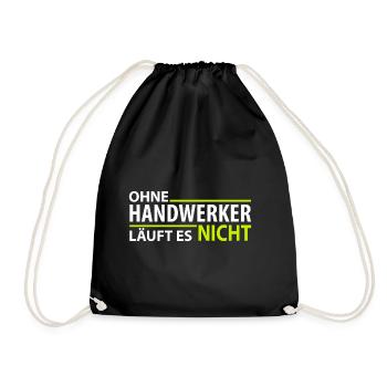 Ohne Handwerker läuft es nicht - Turnbeutel - Schwarz - Vorne