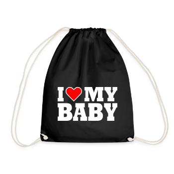 I love my baby - Turnbeutel - Schwarz - Vorne
