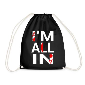 I'm All In(Pokerspieler) - Turnbeutel - Schwarz - Vorne