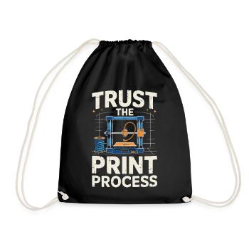  Trust The Print Process Lustiger 3D Druck Spruch - Turnbeutel - Schwarz - Vorne