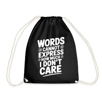 Words Cannot Express How Much I Don't Care - Drawstring Bag - black - Front