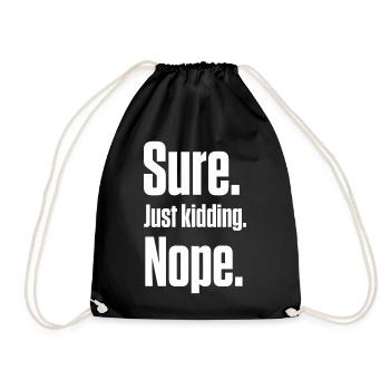 Sure. Just Kidding. Nope. PDA Autistic - Drawstring Bag - black - Front