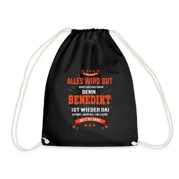 Alles wird gut denn Benedikt Ist da T-Shirt - Turnbeutel - Schwarz - Vorne