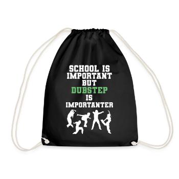 School Is Important But Dubstep Is Importanter - Turnbeutel - Schwarz - Vorne