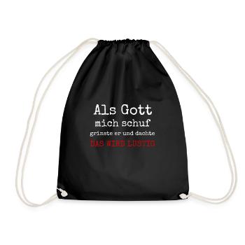 Lustiger Spruch als Gott mich schuf - Turnbeutel - Schwarz - Vorne